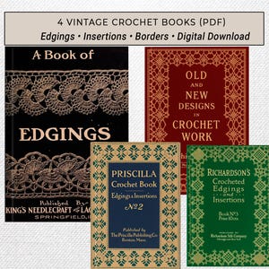 Puede incluir: Se muestran cuatro libros de ganchillo vintage, con títulos como "Edgings" y "Old and New Designs in Crochet Work". Los libros tienen cubiertas decorativas en negro, rojo, azul y verde, con texto dorado y blanco. La imagen incluye el texto "Digital Download".