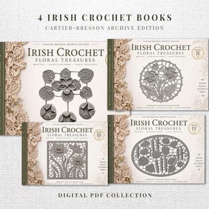 May include: A collection of four digital PDF books titled Irish Crochet Floral Treasures, Cartier-Bresson Archive Edition. Each cover features intricate grey crochet motifs, including floral and lace designs, with text detailing motifs, applications, and lace designs.