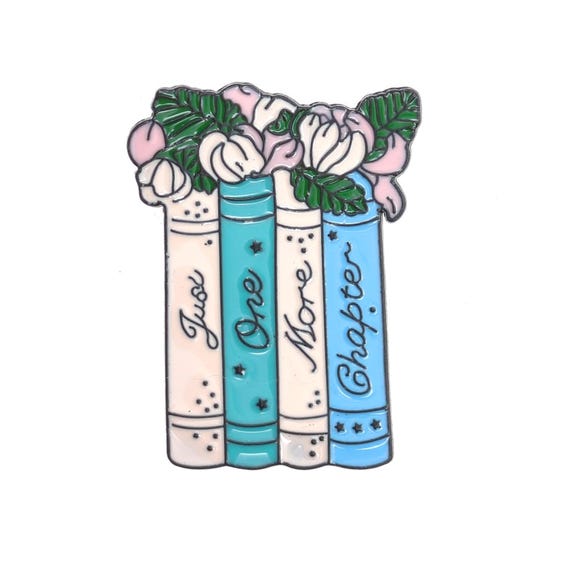 Just One More Chapter Book Lovers Enamel Lapel Pin