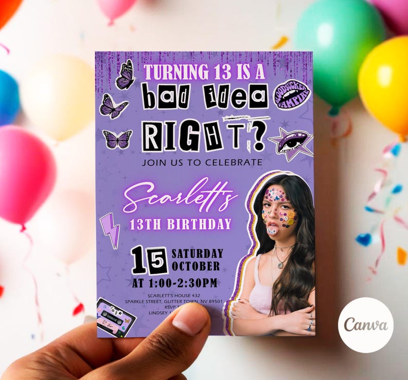 May include: A purple birthday invitation with the text "TURNING 13 IS A bad idea RIGHT?" and "Scarlett's 13th Birthday". The invitation includes a photo of a person and is held by a hand. Balloons are in the background.
