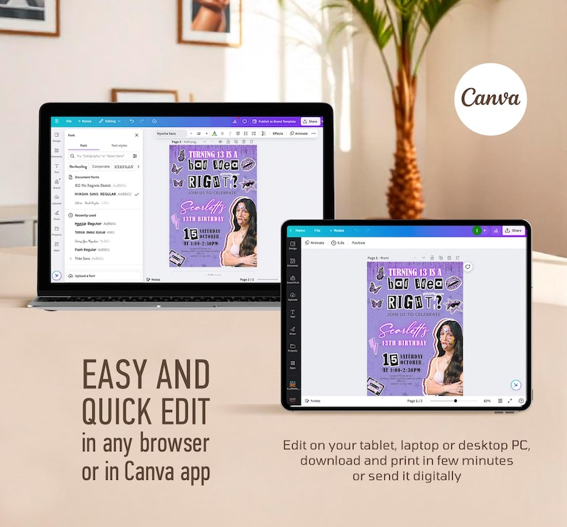 May include: A laptop and tablet displaying a Canva design for a 13th birthday invitation. The invitation is purple with the text "Turning 13 is a bad idea, RIGHT?" and features a photo of a girl. The text "Easy and quick edit" is also visible.