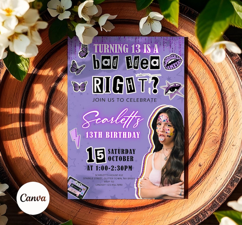 May include: A purple birthday invitation with the text "TURNING 13 IS A bad idea RIGHT?" and "Scarlett's 13TH BIRTHDAY". Includes a photo of a young woman with colorful face paint. The date is Saturday, October 15th.