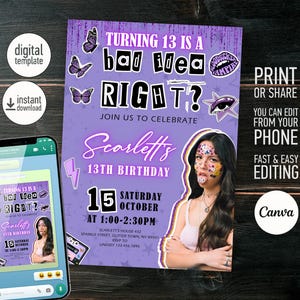 May include: A purple birthday party invitation with the text "Turning 13 is a bad idea right?" and "Scarlett's 13th Birthday". The invitation includes a photo of a young person and is designed to be edited on a phone.