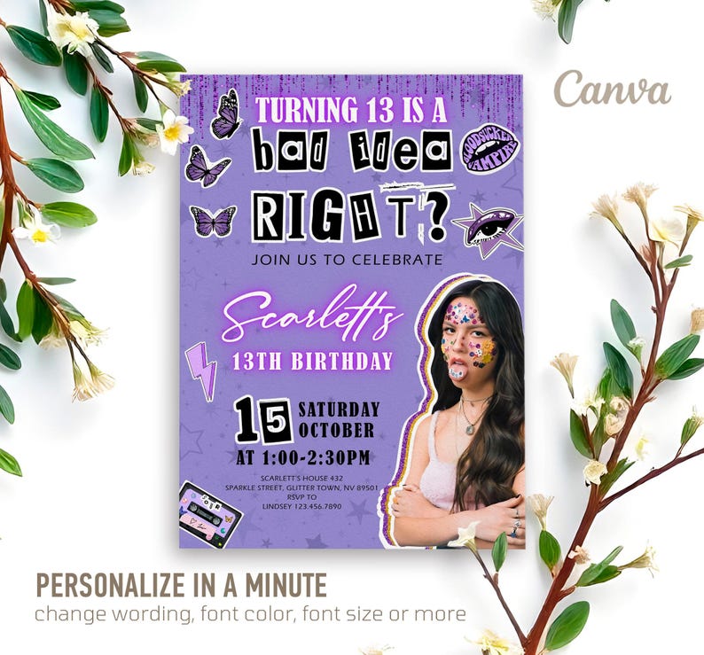 May include: A purple birthday invitation with the text "TURNING 13 IS A bad idea RIGHT?" and "Scarlett's 13th Birthday". The invitation includes a photo of a young woman and decorative butterfly and lightning bolt graphics. The date is Saturday, October 15th.