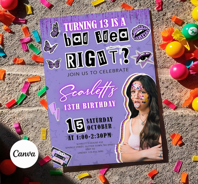 May include: A purple birthday invitation with the text "TURNING 13 IS A bad idea RIGHT?" and "Scarlett's 13th Birthday". The invitation includes a photo of a person with face paint and is decorated with butterflies and stars.