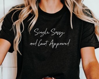 Sarcastic Divorced T-Shirt, Newly Single Tee