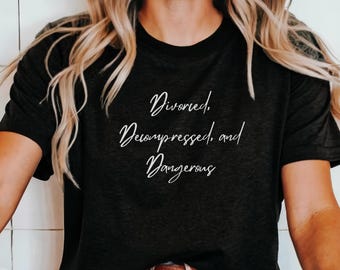 Newly Divorced Celebration Shirt, Recently Single Divorcee, Fun Breakup Tee for her, Sarcastic Divorced T-Shirt Gift, Funny Divorcee Shirt