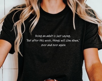 Sassy Shirt, Humorous Saying T Shirt, Funny Shirt, Sarcasm Shirt, Women Shirt, Funny Quotes, Funny Sarcastic Shirt, Sarcastic Quotes Shirt,