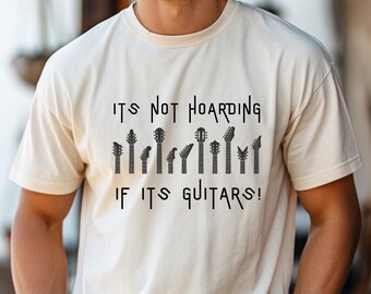 Men's Hoarding Guitars Funny T-shirt, guitar player funny gifts, music musician gift tee shirt, unisex musician shirt, gift ideas guitarist