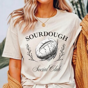 Sourdough Social Club Tee, Baking Shirt, Funny Bakery Tee, Wake and Bake Shirt,  Sourdough Shirt, Baker shirt, Mothers Day Gift