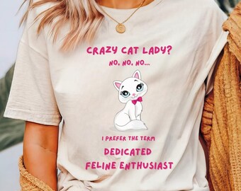 Crazy Cat Lady Funny Cat Shirt, Sarcastic Shirt Cat Mom Shirt Cat Lover Gift, Sarcastic Gifts ideas, Cat Owner Gift Feline Enthusiast tees