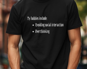 Overthinker Funny Introvert tee, Sarcasm shirt Funny Shirts With Sayings Funny T-Shirt, Funny Tees Sarcastic Shirt Funny T Shirt