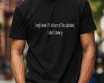 Funny Pun tee, Dad Joke Funny Saying Shirt, Sarcasm Quotes Humorous T Shirt, Funny Shirt With Saying, Funny Women Shirt,
