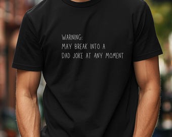 Funny Dad Joke T-Shirt - Funny Fathers Day T-Shirt Gift for Dad Joke Shirt for Fathers Day present ideas for New Dad Tee