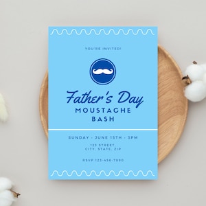 May include: A blue invitation card with a white moustache icon and the text "You're Invited! Father's Day Moustache Bash" in blue. The invitation includes the date, time, address, and RSVP information.