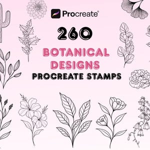 May include: A digital collection of 260 botanical designs and Procreate stamps featuring black line art illustrations of various flowers, leaves, a cactus, and sprigs arranged on a light pink background with the text Procreate 260 Botanical Designs Procreate Stamps.