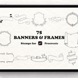 May include: A digital tablet displays a collection of 75 banner and frame stamps for Procreate. The black and white illustrations include various scroll designs, decorative frames, and ribbon banners, perfect for digital art projects.