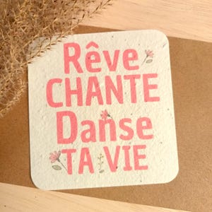 carte à planter, rêve chante danse ta vie, encouragements, personnalisable, papier ensemencé
