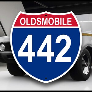 Oldsmobile 442 Muscle Car Interstate Sign Highway Style Placard Fun ...