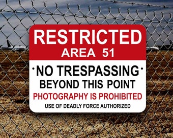 AREA 51 SIGN - No Trespassing Marker - Deadly Force Authorized - Aluminum Warning Plaque - Roswell - Secret Alien Research Laboratory - UFO