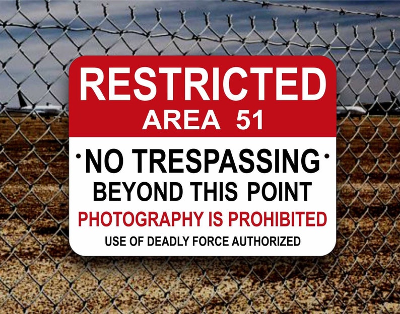 AREA 51 SIGN No Trespassing Marker Deadly Force Authorized | Etsy