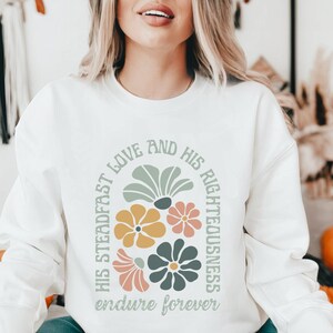 His Steadfast Love Endures Forever Sweatshirt,  Retro Christian Sweatshirt, Modern Christian Sweatshirt, Jesus sweatshirt, Christian gift