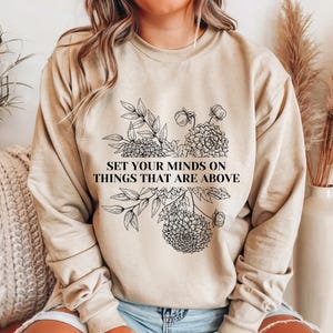 Setzen Sie Ihren Geist auf Dinge über Sweatshirt, modernes christliches Geschenk, Jesus Sweatshirt, Glaube Sweatshirt, christliches Sweatshirt, Kolosser 3: 2