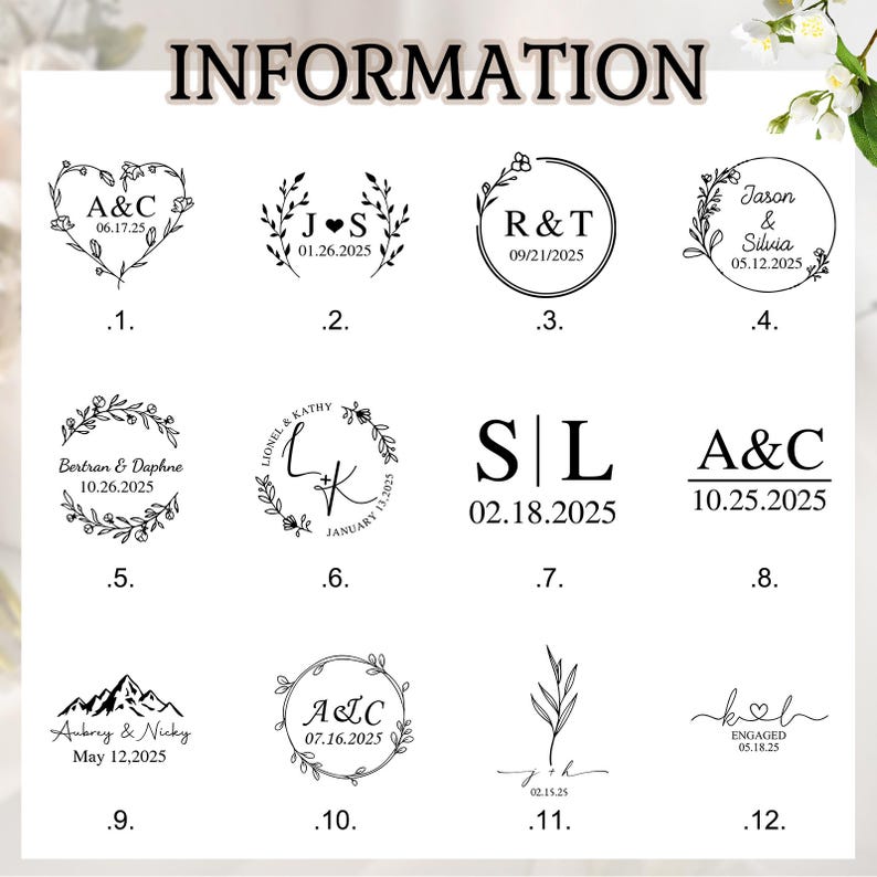 May include: A collection of twelve personalized design options, each featuring unique text and dates. The designs include floral wreaths, initials, and mountain graphics. The text includes names, initials, and dates, perfect for weddings or special events.