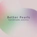 Better Pearls