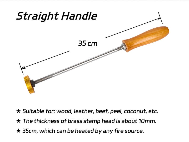May include: A branding iron with a straight wooden handle and a metal rod, measuring 35 cm in total length. The tool features a brass stamp head with a thickness of 10 mm. Text on the image includes Straight Handle, 35 cm, and usage information.