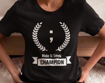 Semicolon: Hide & Seek Champion | Unisex t-shirt for programmers | Geeky and funny t-shirt for Men and Women in different colors and sizes