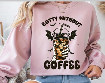 Batty Without Coffee DTF, Spooky Iced Coffee, Halloween Skeleton Hand Design, Funny Caffeine Lover DTF, Ready To Press, Direct to Film