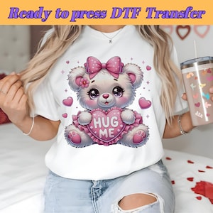 Cute Bear DTF, Valentine Bear, Teddy Bear DTF, Coquette,  Bear Hug Me, Bear T-Shirt Dtf Design, DTF Transfer, Ready To Press, Direct to Film
