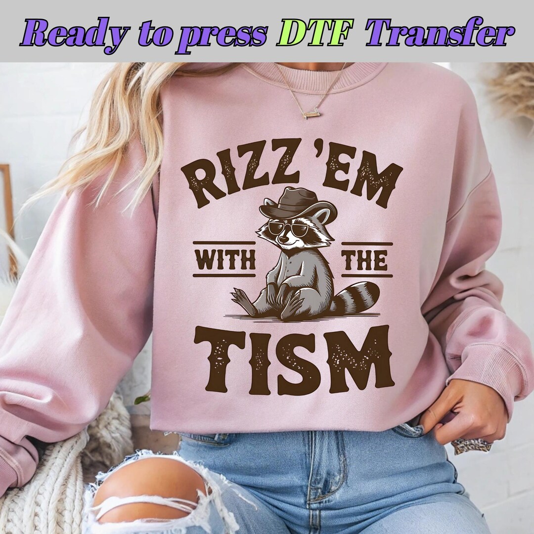 Rizz 'em With the Tism DTF, Raccoon, Funny Animals, Funny Raccoon ...
