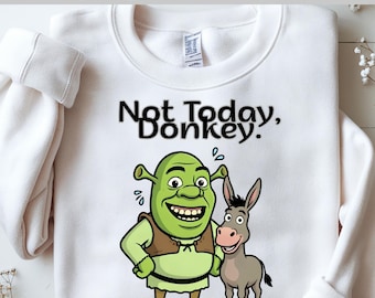 Transferencia DTF de Burro de Shrek, Diseño con frase divertida de "Hoy no" de Burro, Arte de dibujos animados de personajes de la película Shrek, DTF colorido de alta calidad listo para imprimir