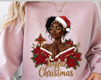 Joyful Christmas DTF Transfer, Praying Black Woman Christmas Design, Religious Holiday DTF Print, Faith Christian Xmas DTF, Direct to Film