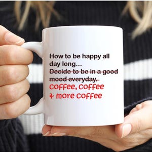 11oz Ceramic Mug &#39;How to be happy all day long&quot;