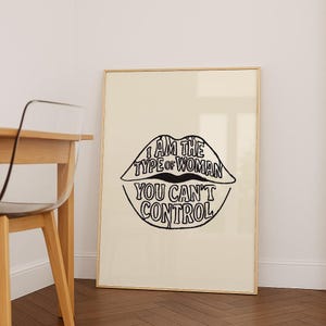 Feminist Slogan Lips Wall Art | Type of Woman You Can&#39;t Control Print | Empowering Quote Poster Gift | Body Positive Art, Instant Download