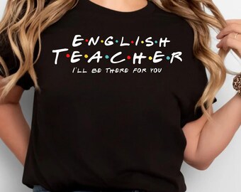 English Teacher Shirt, Teacher Gift, Back to School, Teacher Appreciation, Funny Teacher Shirt, teacher Tee, English Teacher Gift