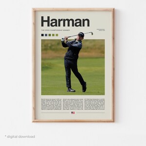 May include: A digital download poster featuring a photo of professional golfer,  Brian Harman, swinging a golf club. The poster has a beige background with the text "Harman" in black, "The Open Championship Winner" in black, and "Professional Since 2009" in black. The poster also includes a small American flag.