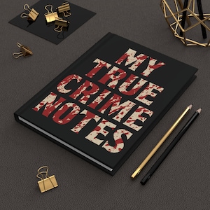 True Crime Notes Hardcover Journal | 150 Lined Pages