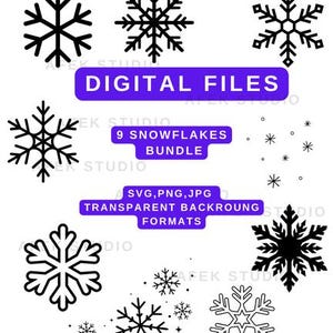 May include: A digital file bundle featuring nine black and white snowflake designs. The image includes the text "DIGITAL FILES", "9 SNOWFLAKES BUNDLE", and "SVG, PNG, JPG TRANSPARENT BACKROUNG FORMATS". The snowflakes vary in style and size.
