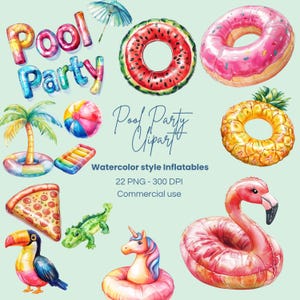 Könnte beinhalten: Aquarell-Illustrationen von aufblasbaren Poolparty-Dekorationen, darunter eine Wassermelone, ein Donut, eine Ananas, ein Flamingo, ein Einhorn, ein Tukan, ein Pizzastück, eine Palme und ein Krokodil. Der Text "Pool Party Clipart" ist in einer verspielten Schriftart geschrieben. Der Text "Watercolor style Inflatables 22 PNG - 300 DPI Commercial use" ist ebenfalls enthalten.