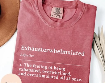 Uitgeputte comfortkleuren Overprikkeld shirt voor moeder, loshangend shirt, Weirdcore Gen Z-shirt, het gevoel uitgeput te zijn