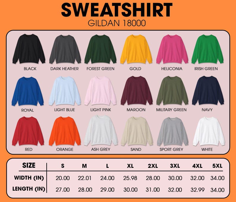 May include: A display of Gildan 18000 sweatshirts in various colors, including black, dark heather, forest green, gold, and more. The image also shows a size chart with measurements in inches for width and length, ranging from size S to 5XL.