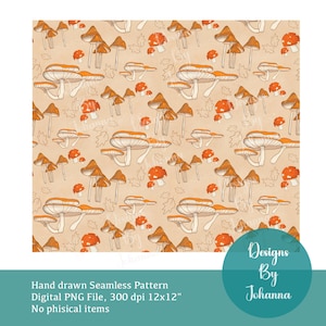 Op de afbeelding: Een naadloos patroon met illustraties van oranje en witte paddenstoelen en herfstbladeren op een beige achtergrond. Het ontwerp bevat de tekst "Hand drawn Seamless Pattern" en "Designs By Johanna".