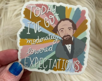 Moderately Lowered Expectations // Charles Dickens // Vinyl Sticker