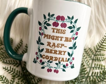 This Might Be Raspberry Cordial Mug // green 11 oz // Anne of Green Gables