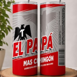 May include: Two 20oz skinny tumblers with metal straws, featuring a red and grey design inspired by a beer can. The text reads EL PAPA MAS CHINGON, UN HOMBRE QUE AMA, ACONSEJA, APOYA, INSPIRA Y ANIMA A SU FAMILIA, with a black eagle logo and barcode.