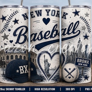 May include: A cylindrical skinny tumbler featuring a New York baseball theme with navy blue and white graphics. The design includes the text New York Baseball, a stadium, a baseball cap with BX, the Statue of Liberty in a heart, and a baseball.